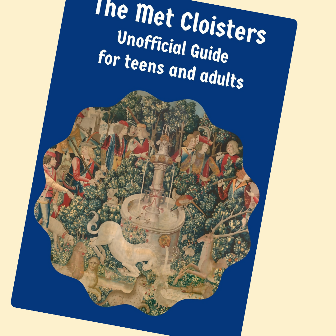 The Met Cloisters: Unofficial Guide for Teens and Adults