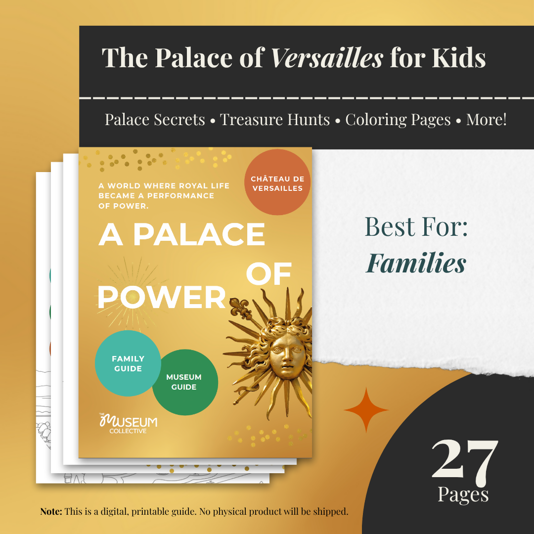 Château de Versailles with Kids: A Family Guide to Royal Power, Secrets, and Gardens