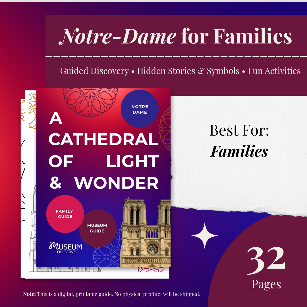 Notre-Dame de Paris: A Family Guide to Light, Gothic Architecture & Hidden Stories