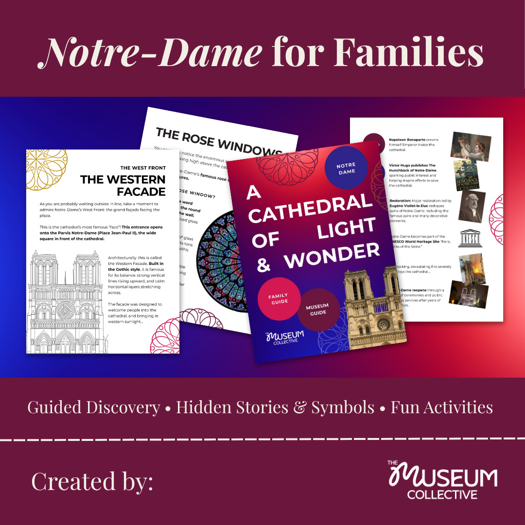Notre-Dame de Paris: A Family Guide to Light, Gothic Architecture & Hidden Stories