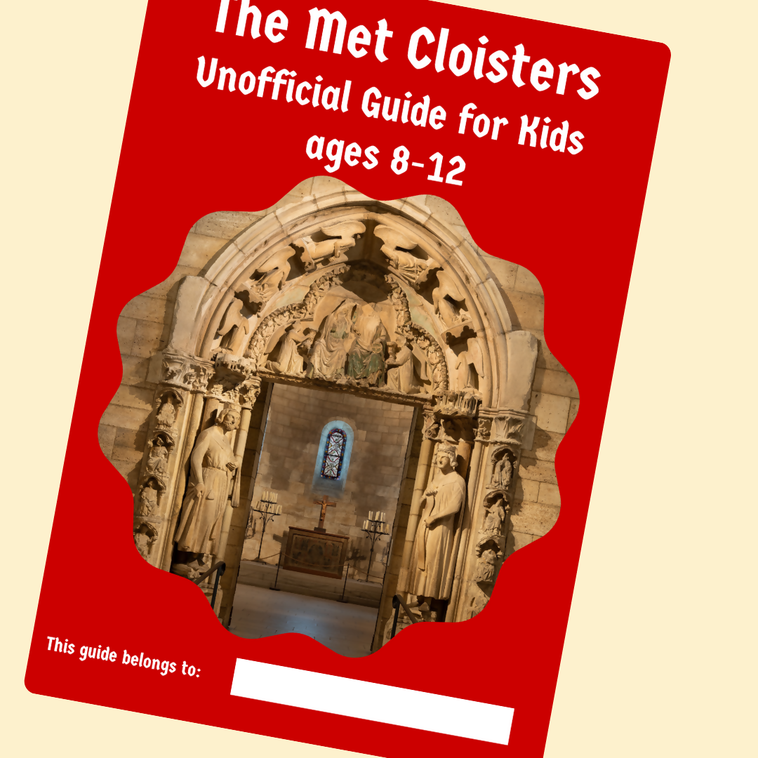 The Met Cloisters: Unofficial Guide for Kids ages 8-12